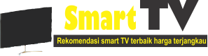 Smart TV Terbaik: Rekomendasi dan Spesifikasi Terbaru